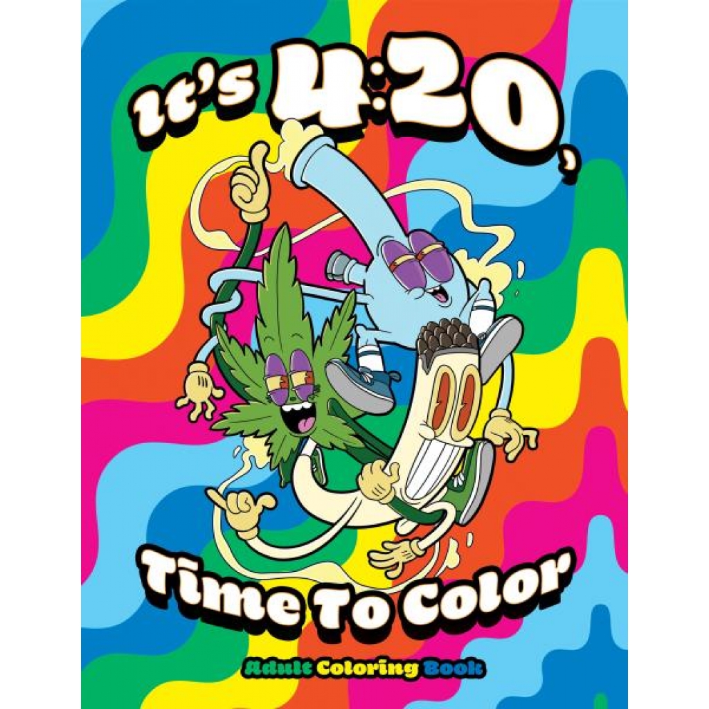 It's 420 Time To Color - Adult Coloring Book