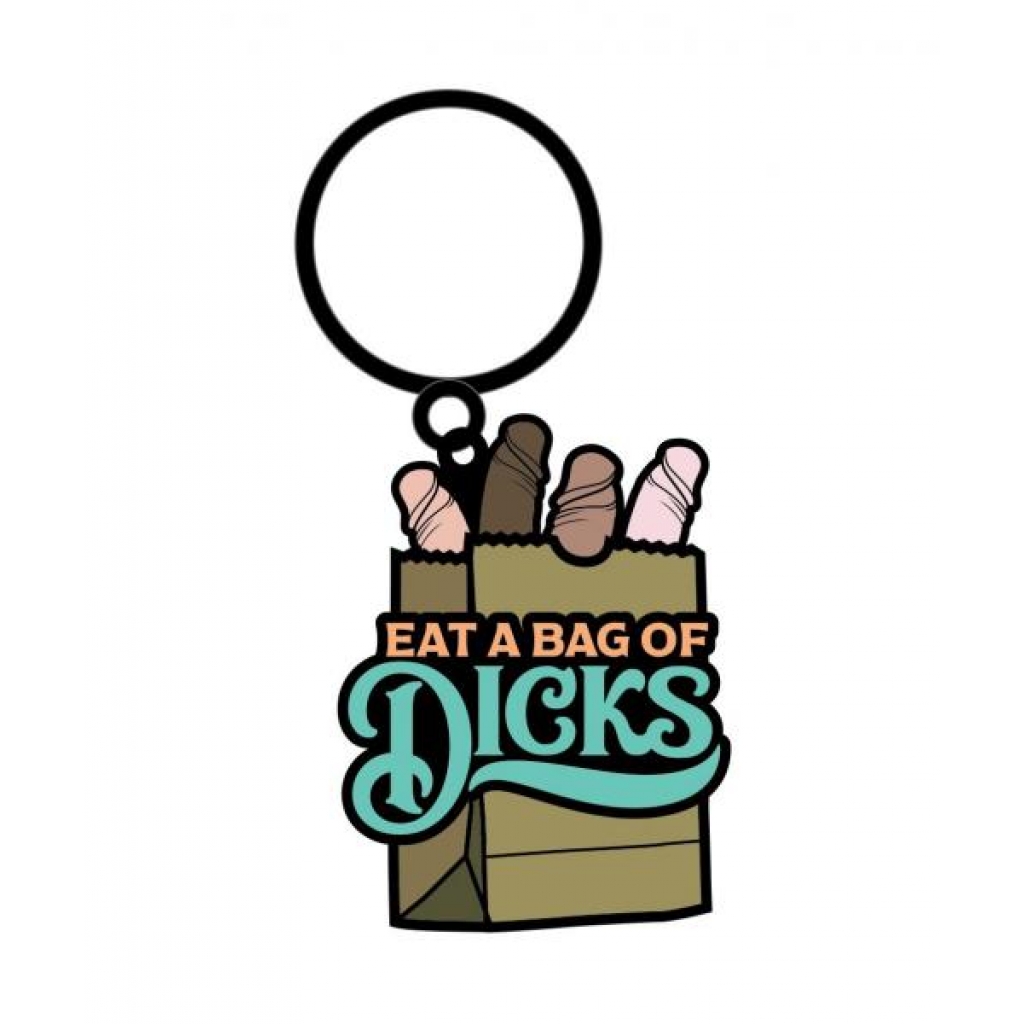 Eat A Bag Of Dicks Keychain - Novelty Gift