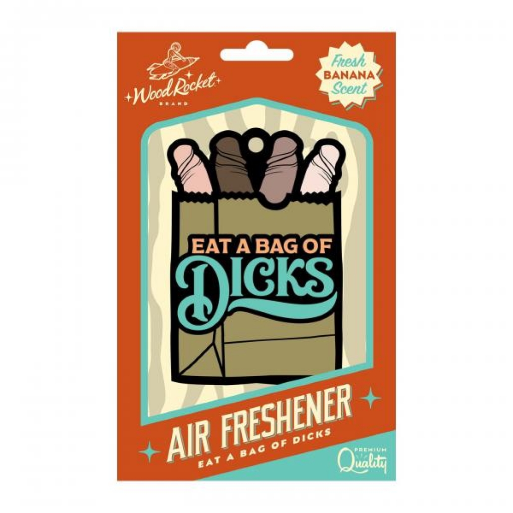 Humorous 'Eat A Bag Of Dicks' Air Freshener - Banana Scent