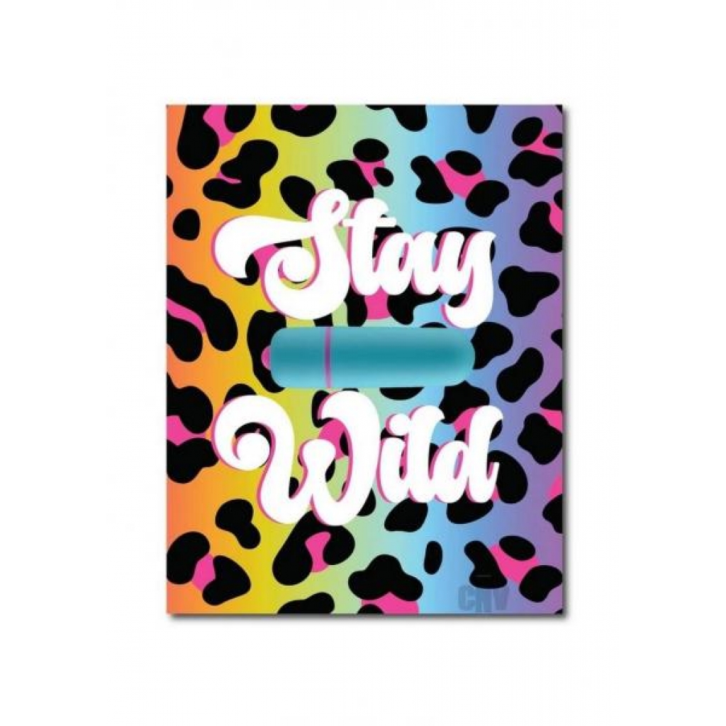 Naughtyvibe Stay Wild Greeting Card