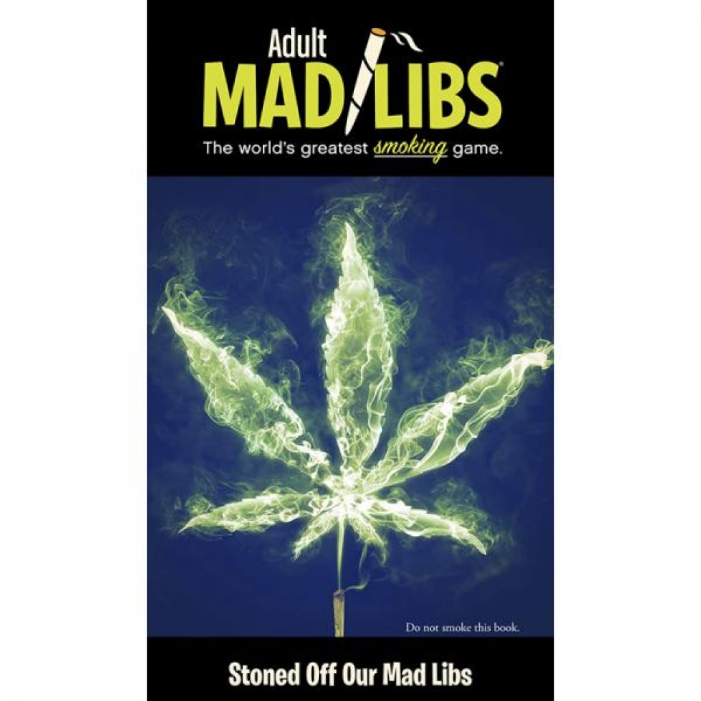 Adult Mad Libs - Stoned Off Our Mad Libs