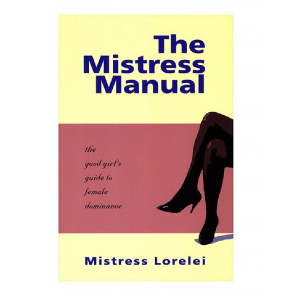 Mistress Manual Book by Mistress Lovelei