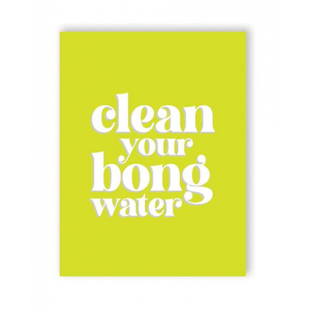 Bong Water 420 Greeting Card