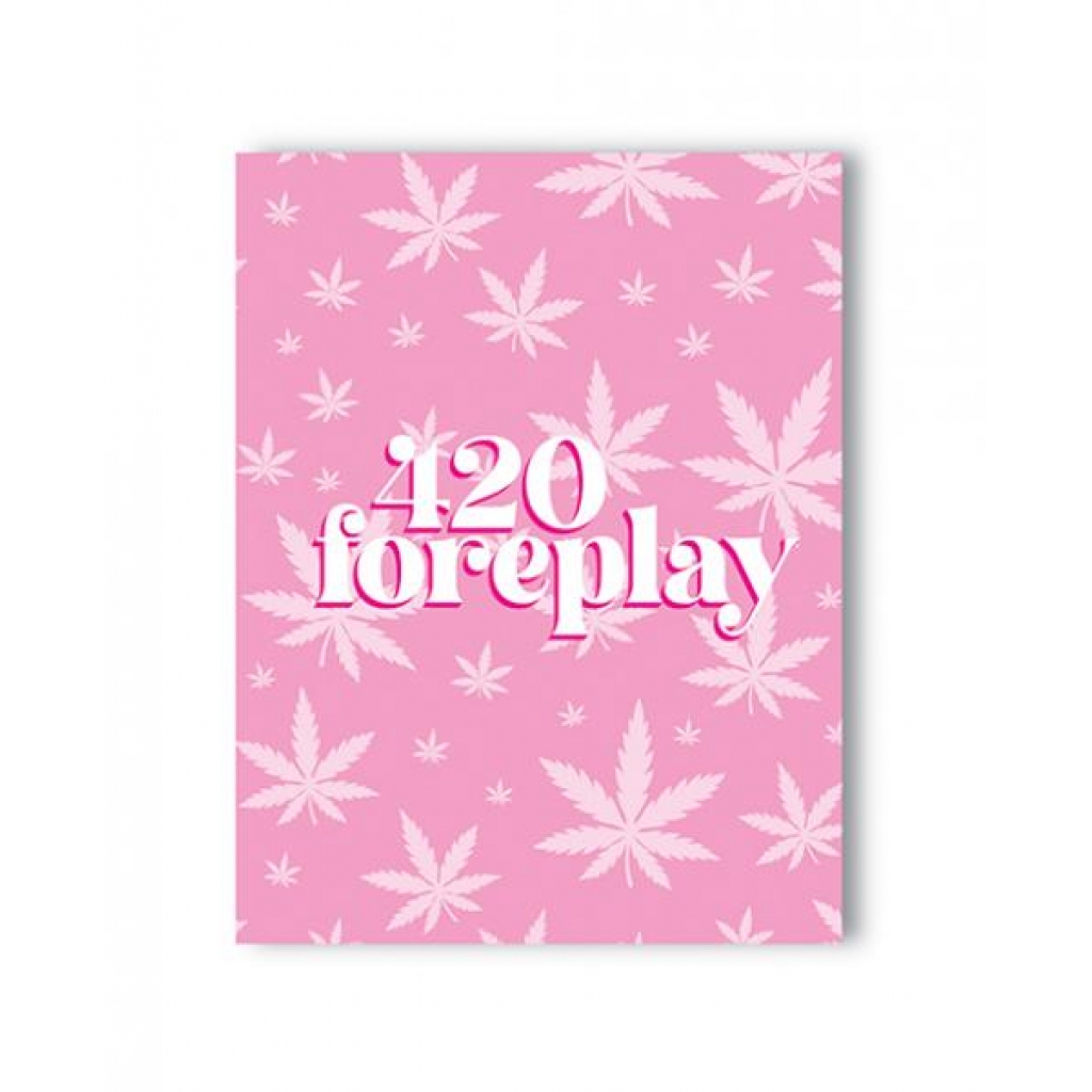 420 Foreplay Greeting Card