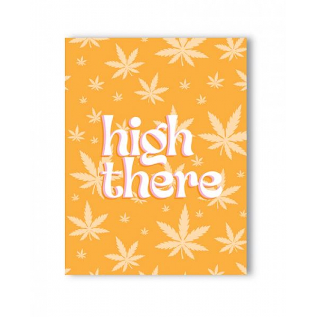 High There 420 Greeting Card