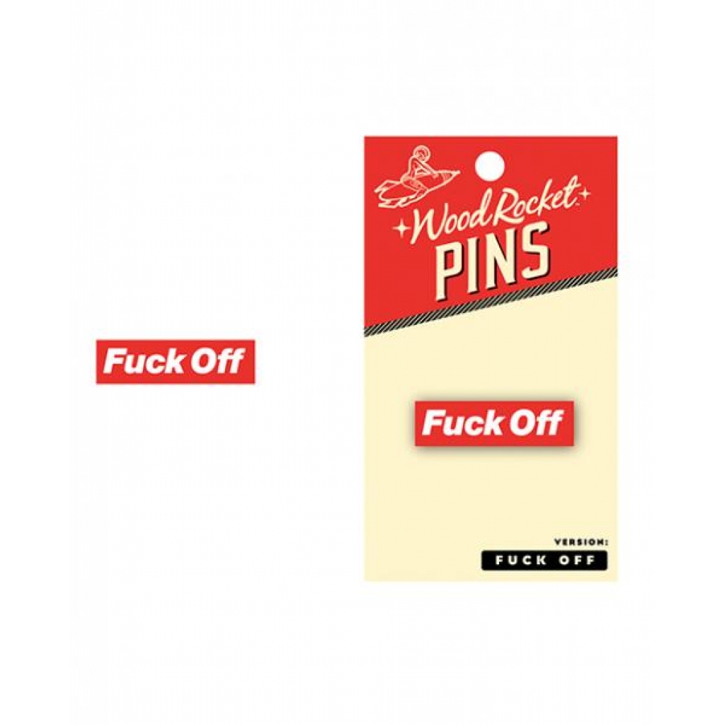 Wood Rocket 'Fuck Off' Enamel Pin