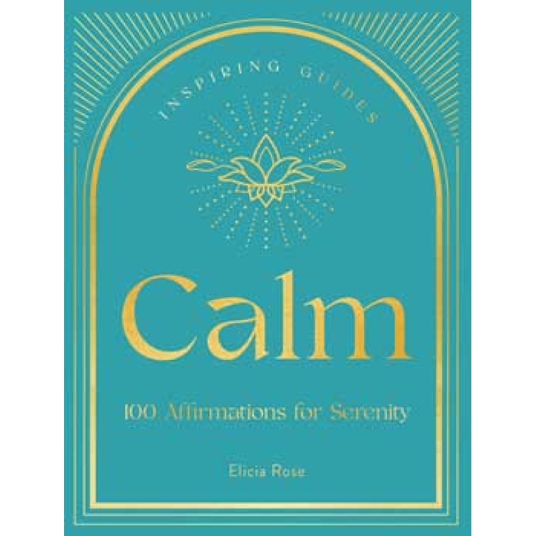 Calm, 100 Affirmations (hc) by Elicia Rose