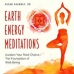 Earth Energy Meditations by Susan Shumsky