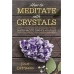 How to Meditate with Crystals by Jolie DeMarco