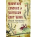 Mountain Conture & Southern Root Work by Orion Foxwood