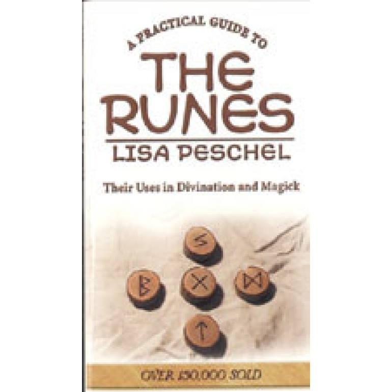 Practical Guide To The Runes  by Lisa Peschel