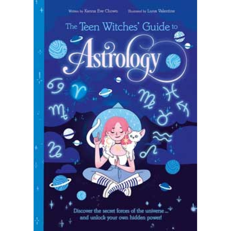 Teen Witches' Guide to Astrology by Chown & Williamson
