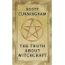 Truth About Witchcraft  by Scott Cunningham