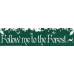 Follow Me To The Forest bumper sticker