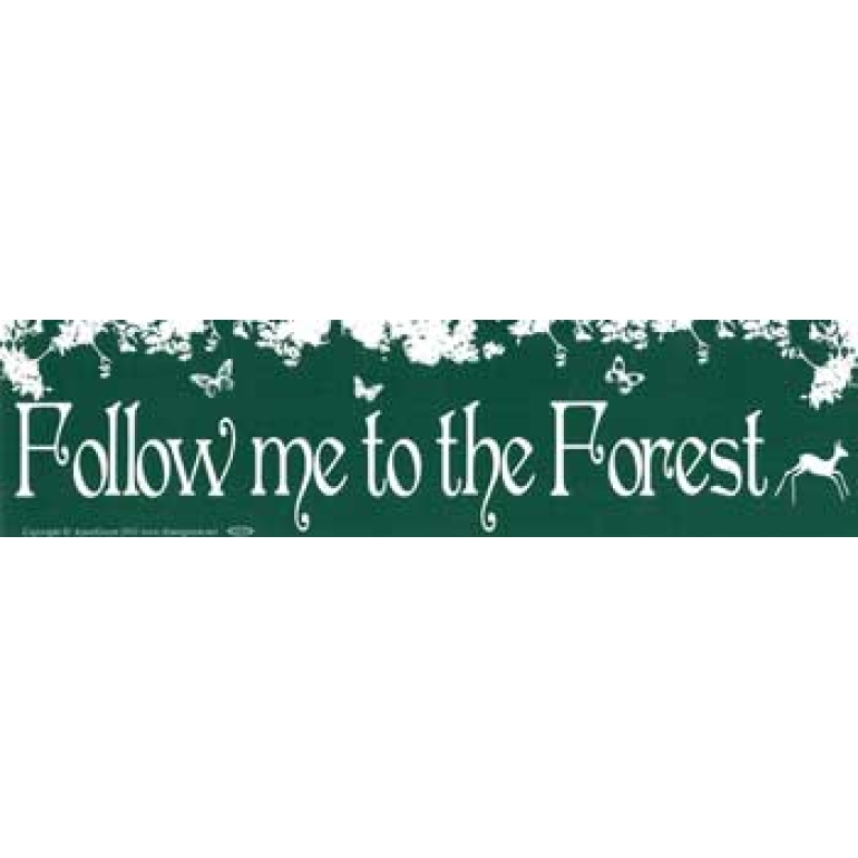 Follow Me To The Forest bumper sticker