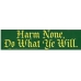 Harm None, Do What Ye Will bumper sticker