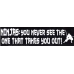 Ninjas: You Never See the One That Takes You Out bumper sticker