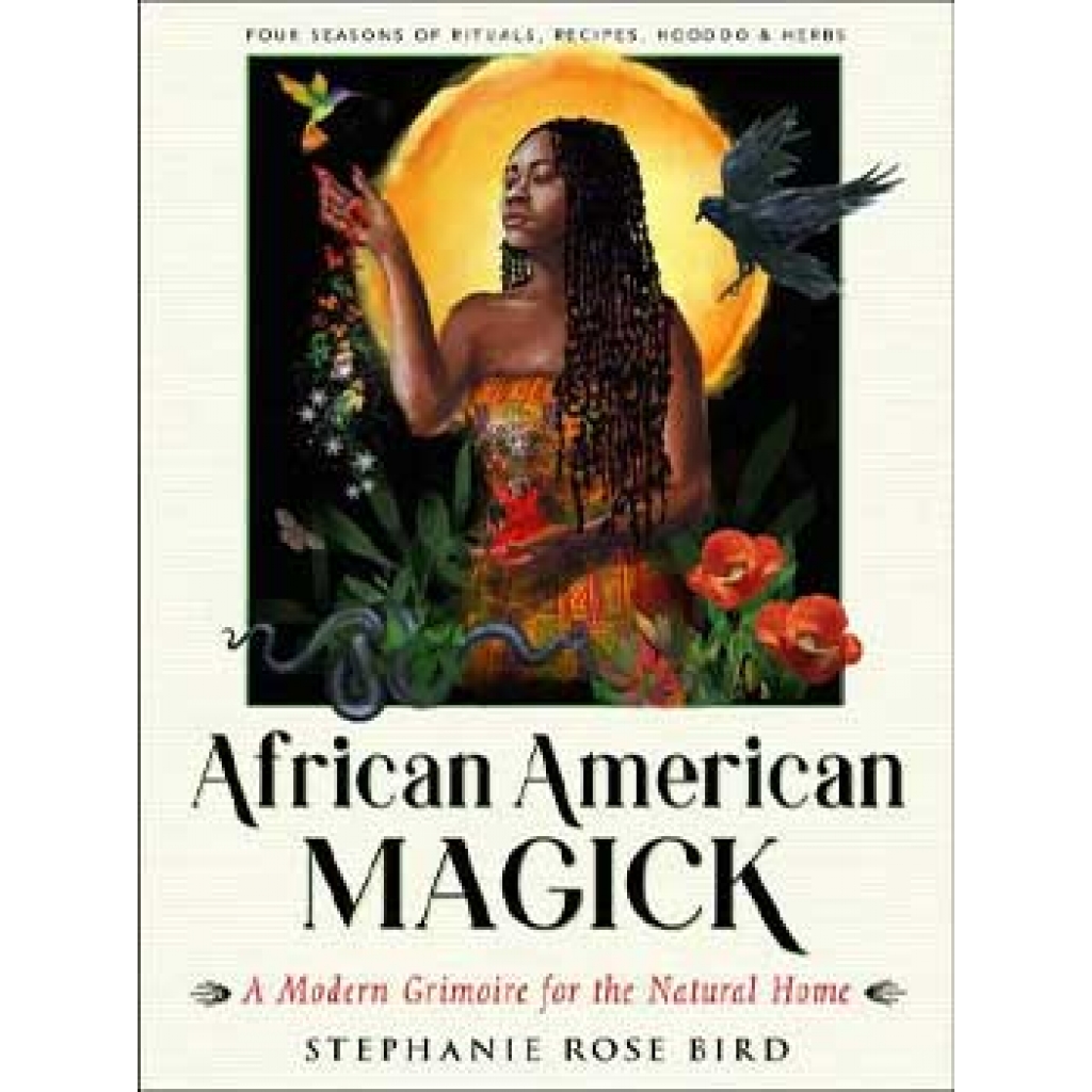 African American Magick - Herbal Guide by Stephanie Rose Bird