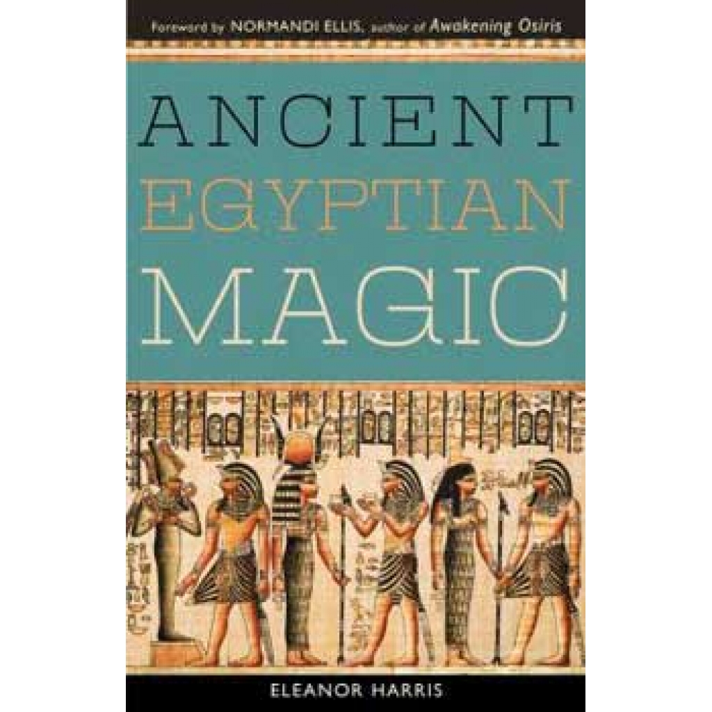 Ancient Egyptian Magic by Elenor Harris - A Mystical Guide