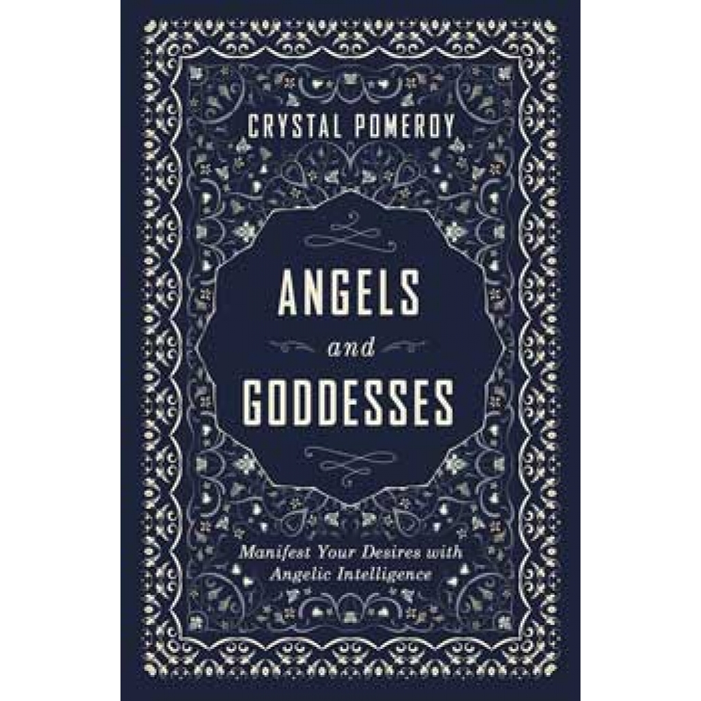 Angels & Goddesses by Crystal Pomeroy