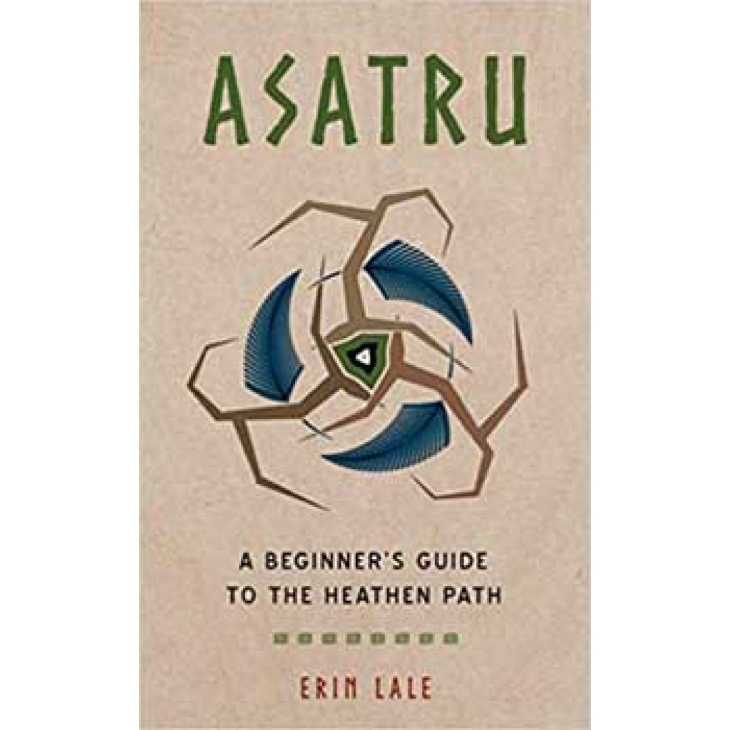 Asatru: Beginner's Guide to the Heathen Path - Embrace Your Journey