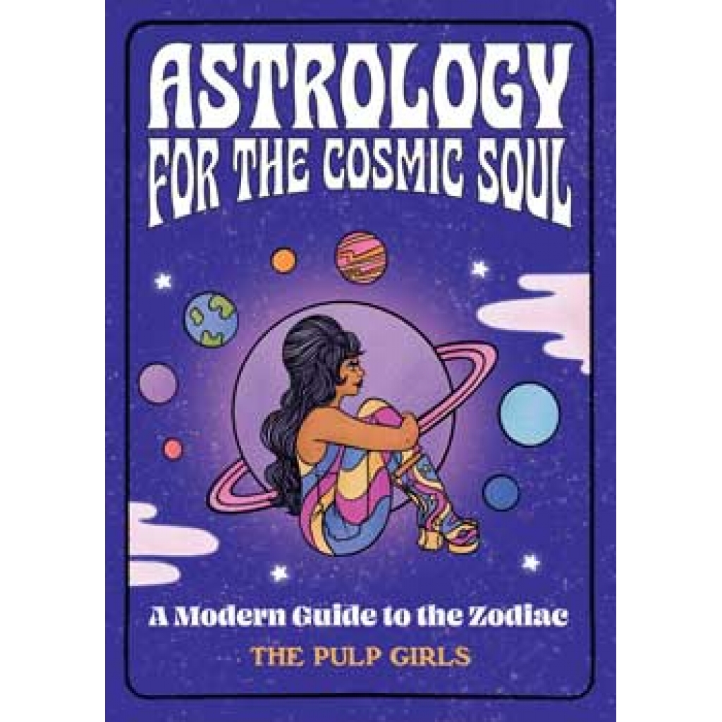 Astrology for the Cosmic Soul - Hardcover