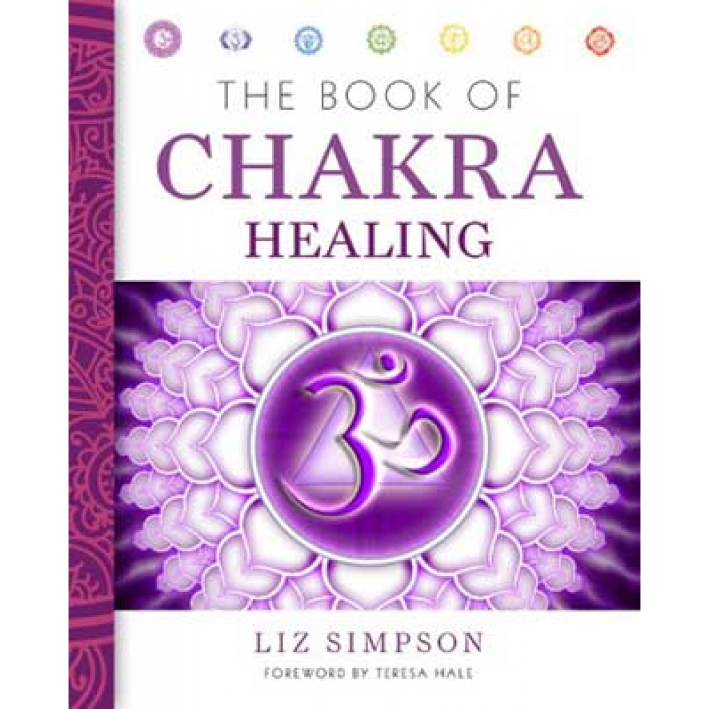 Book of Chakra Healing by Liz Simpson