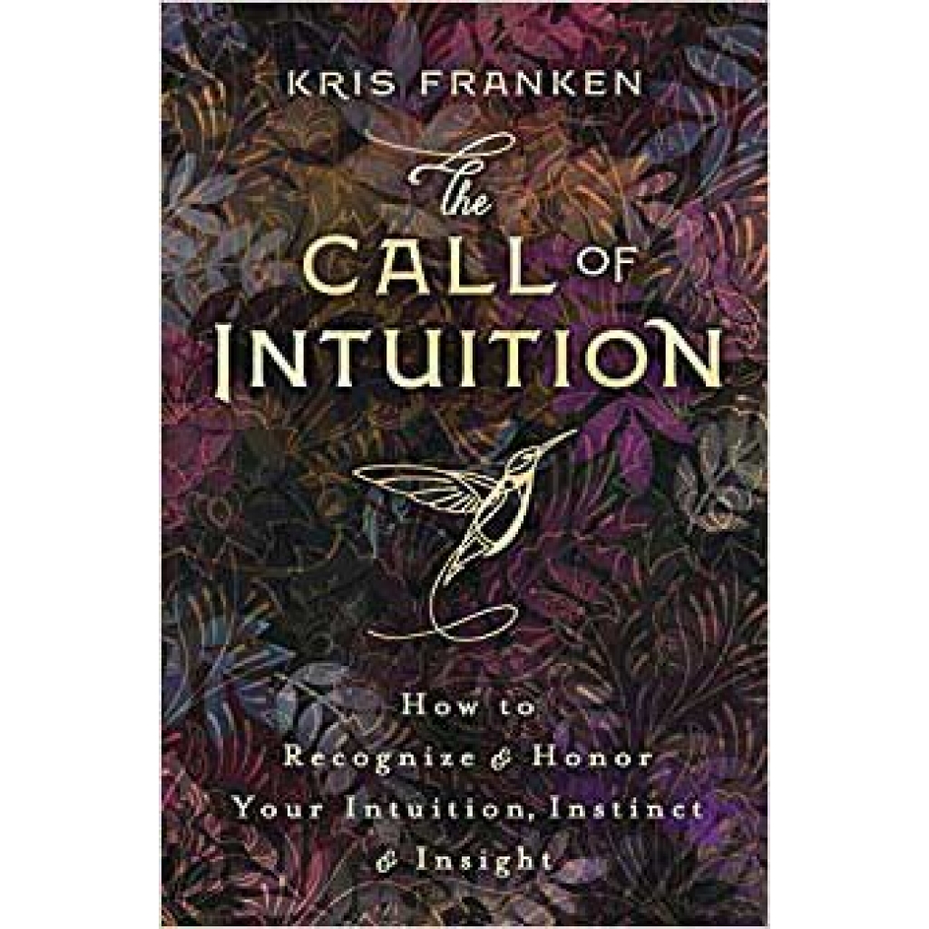 Call of Intuition by Kris Franken - A Guide to Self-Awareness