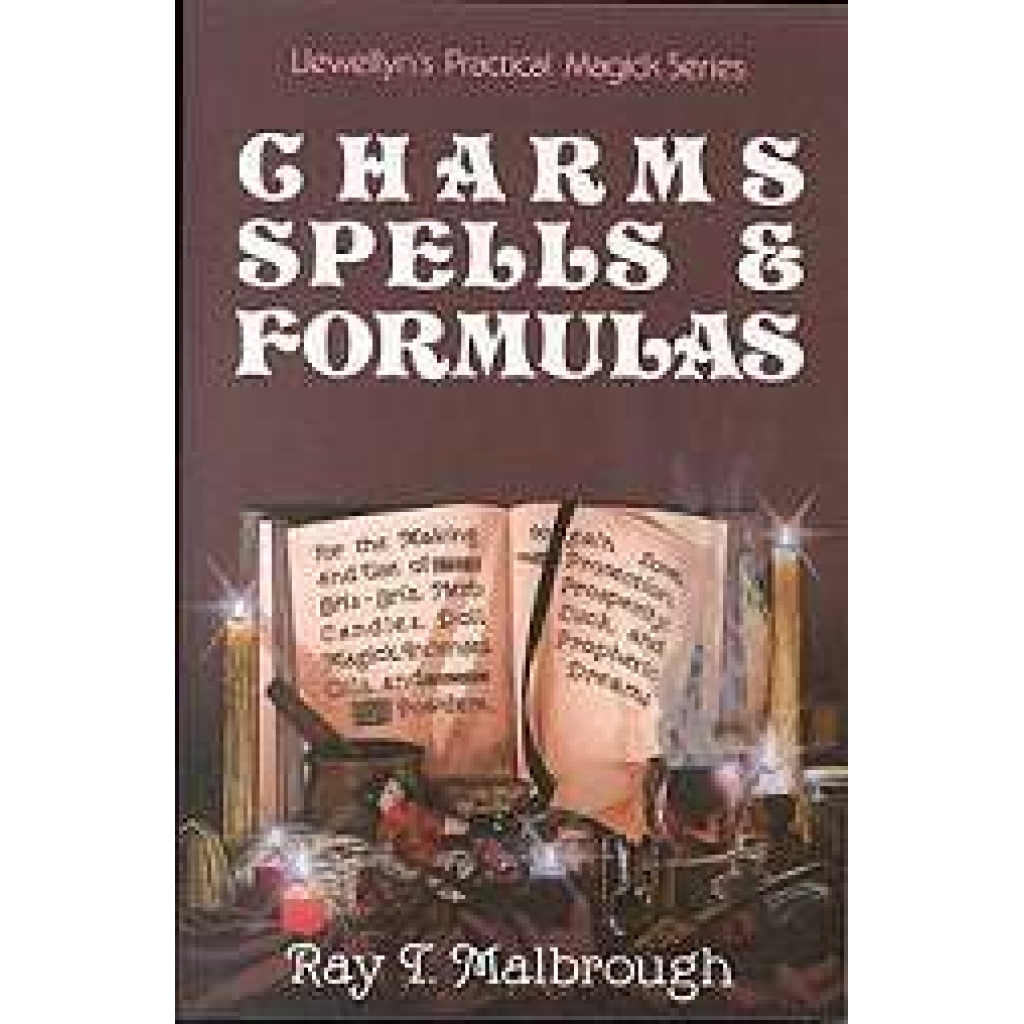 Charms, Spells, and Formulas by Ray Malbrough