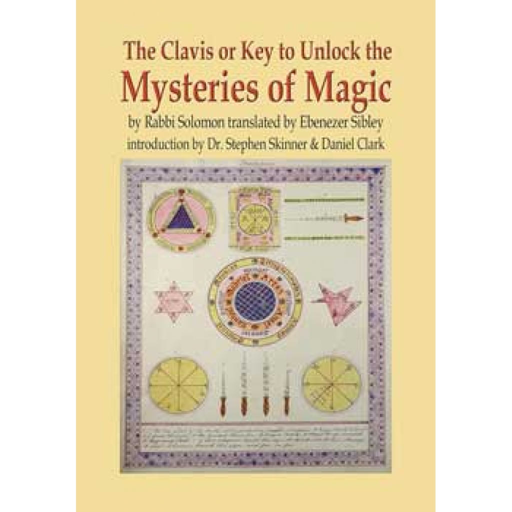 Clavis: The Key to Unlock the Mysteries of Magic (Hardcover) by Skinner & Clark