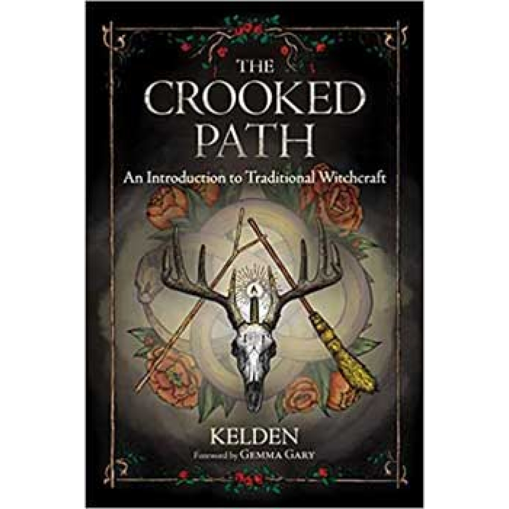 Crooked Path: A Practical Guide to Traditional Witchcraft