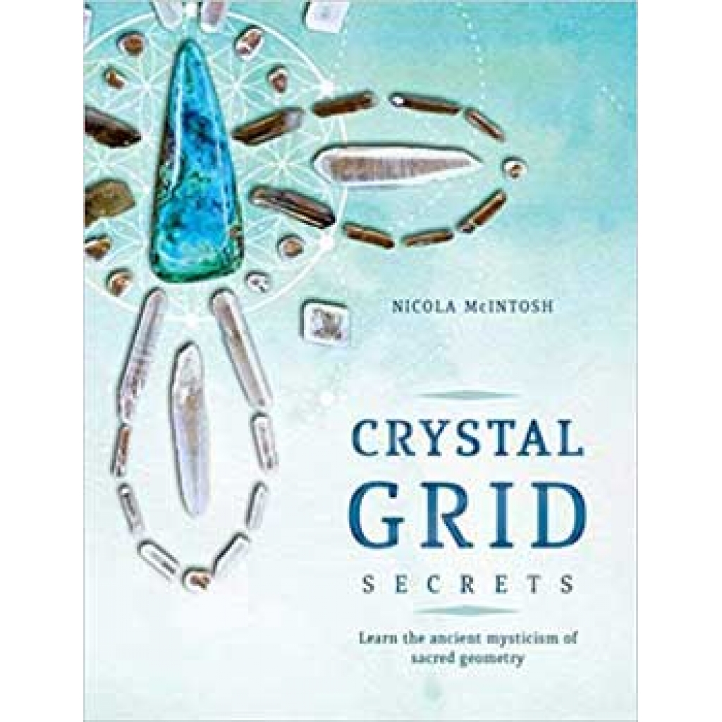 Crystal Grid Secrets by Nicola McIntosh