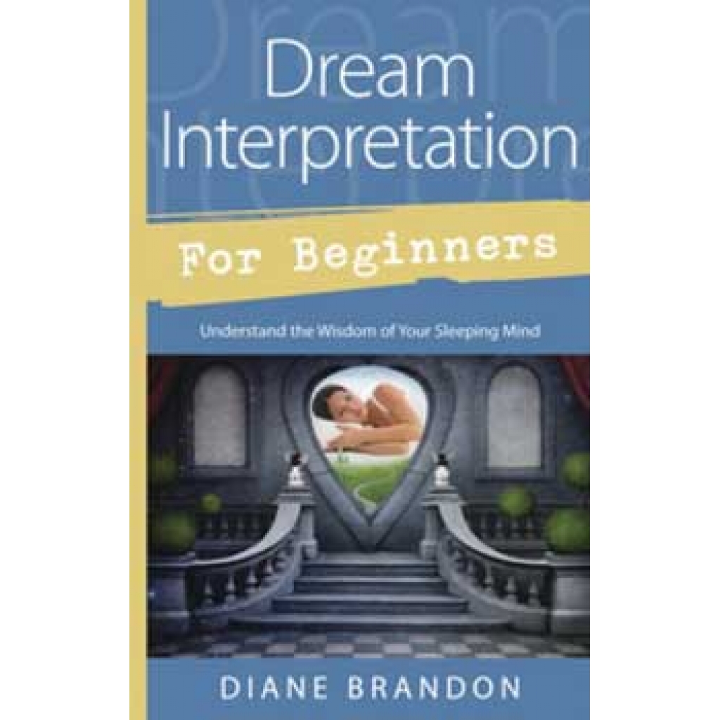 Dream Interpretation for Beginners by Diane Brandon - Uncover Your Dreams’ Meaning