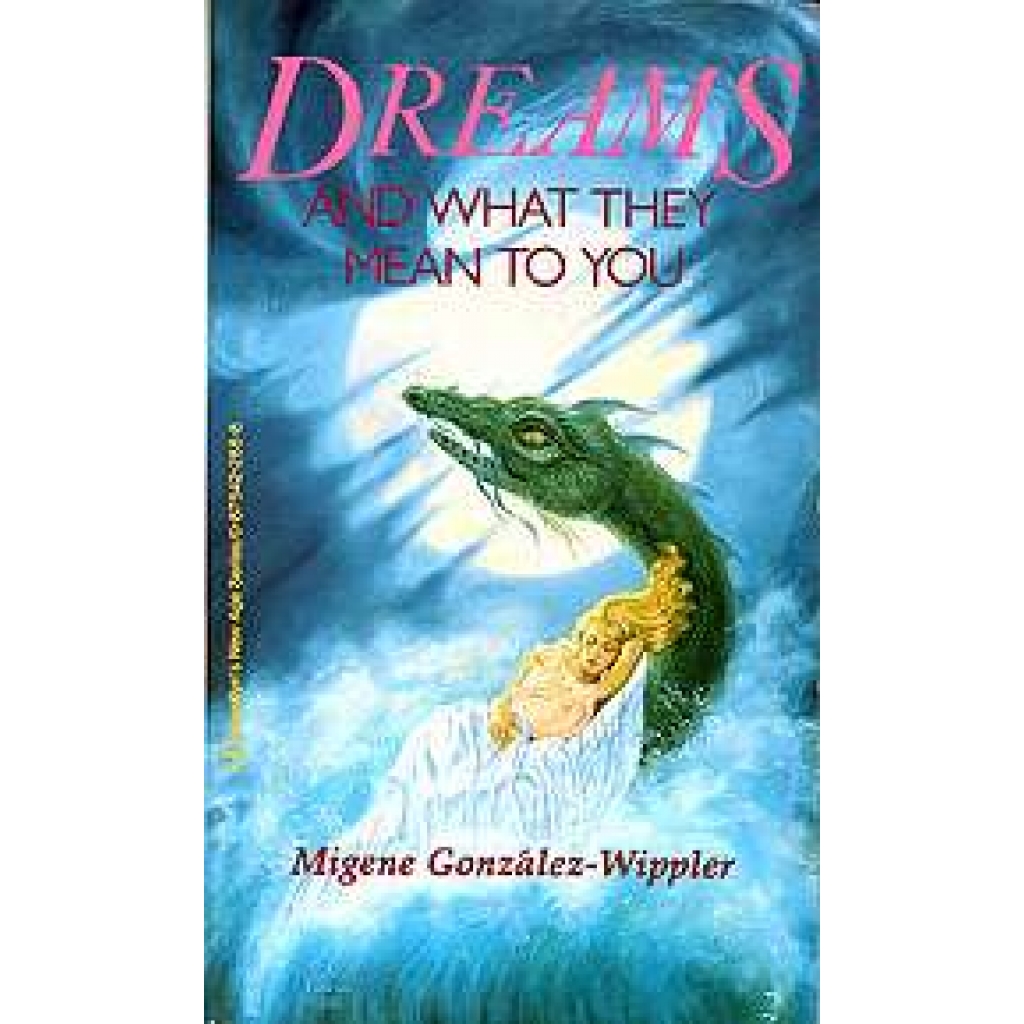 Dreams & What They Mean by Gonzalez-Wippler