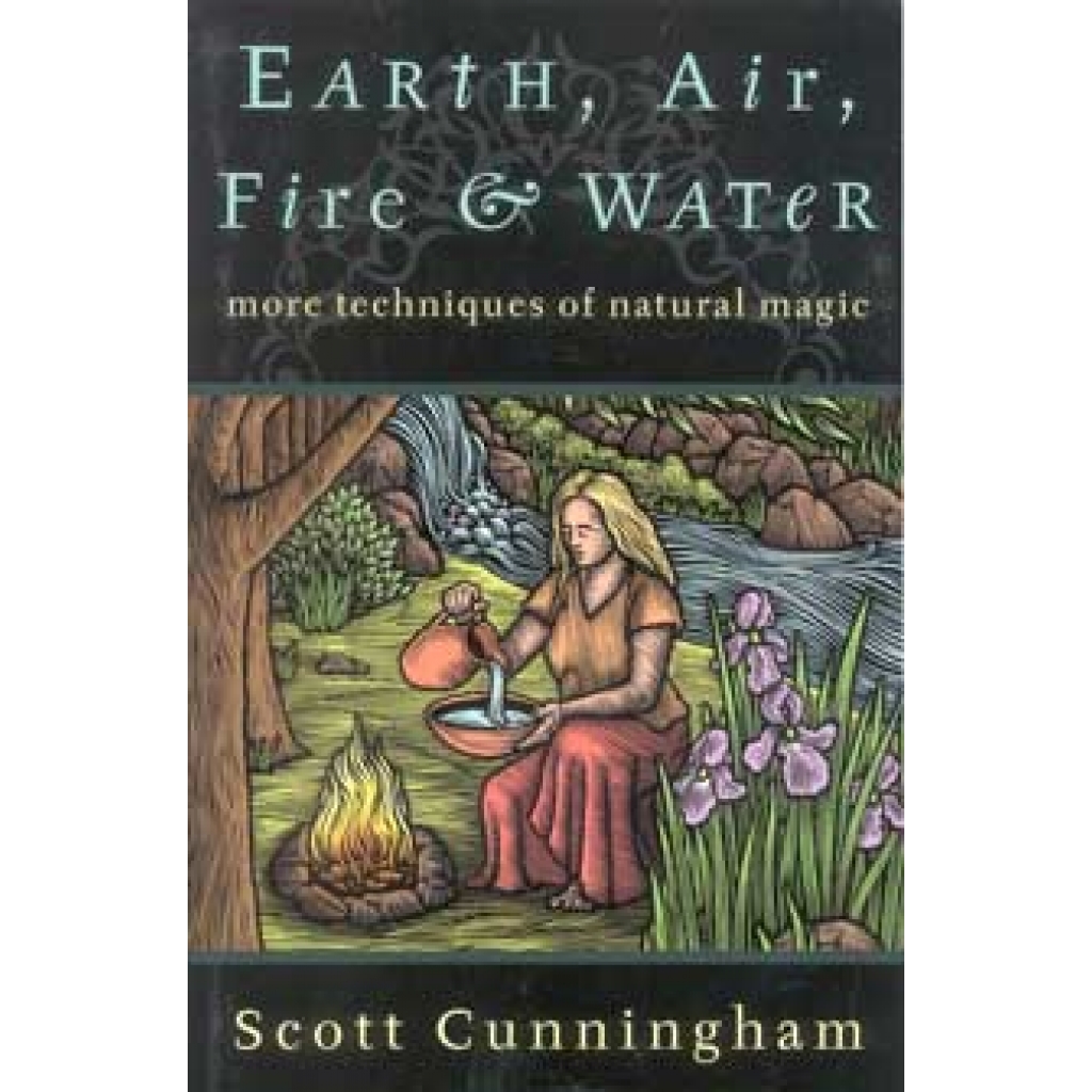 Earth, Air, Fire & Water by Scott Cunningham