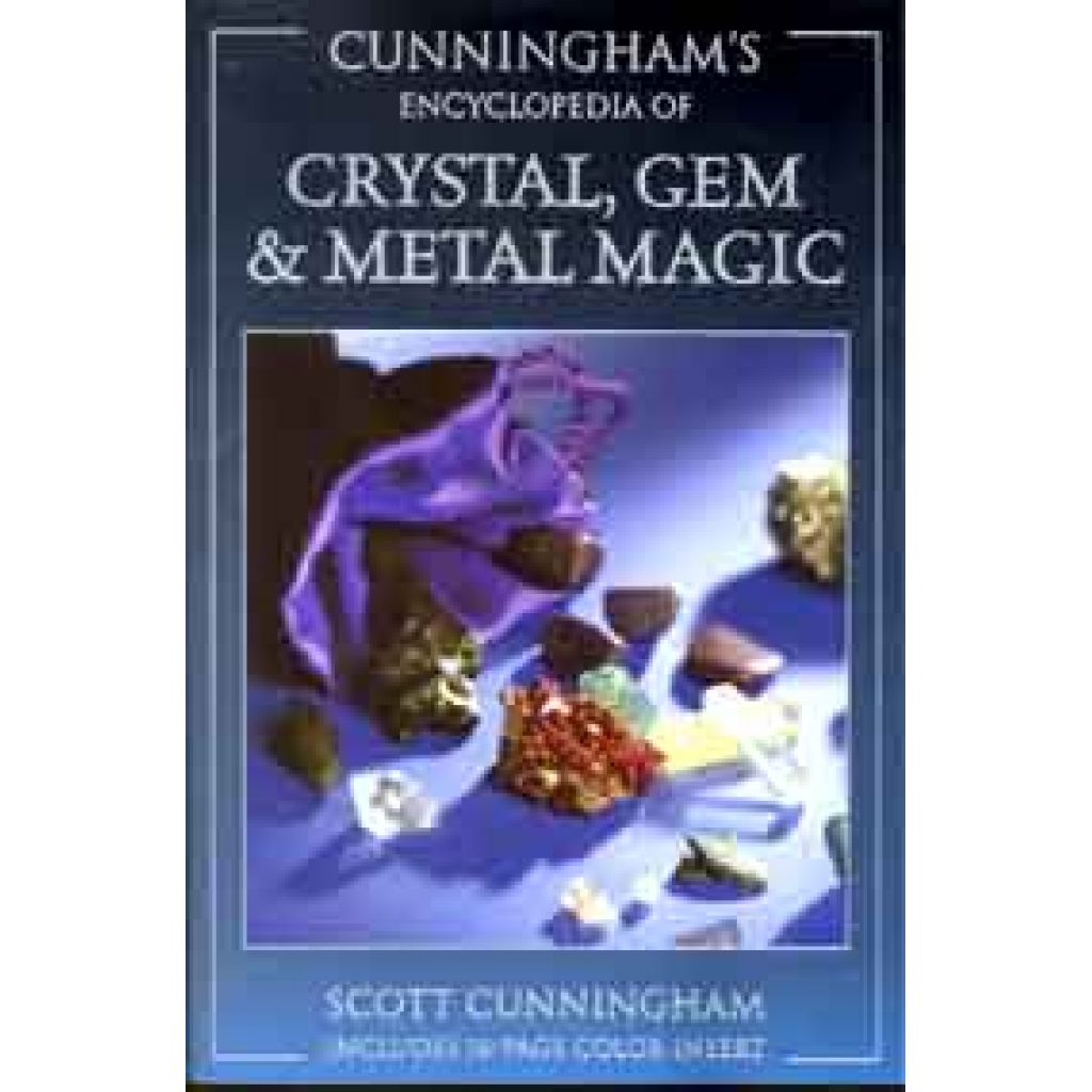 Ency. of Crystal, Gem, and Metal Magic by Scott Cunningham