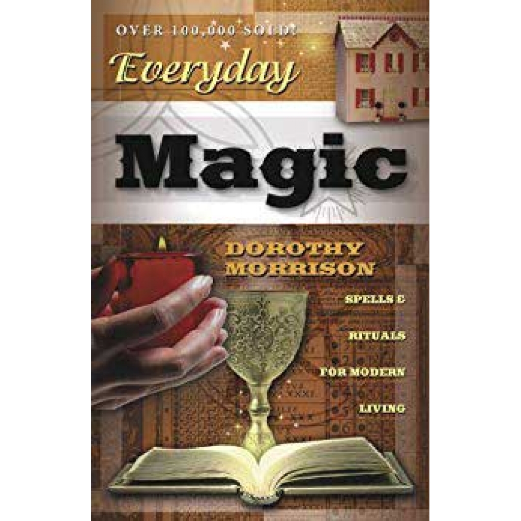 Everyday Magic by Dorothy Morrison for Enhancing Daily Rituals