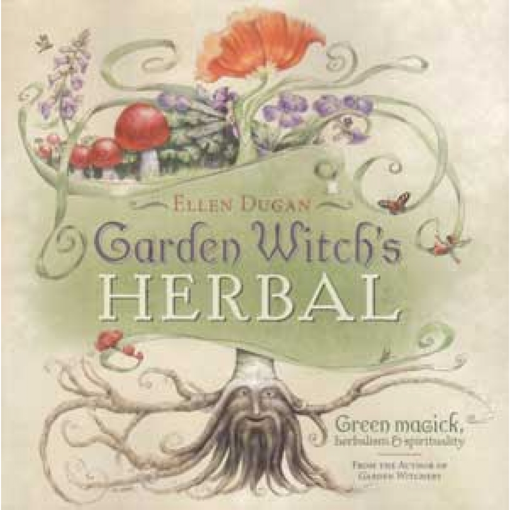 Garden Witch's Herbal Guide by Ellen Dugan