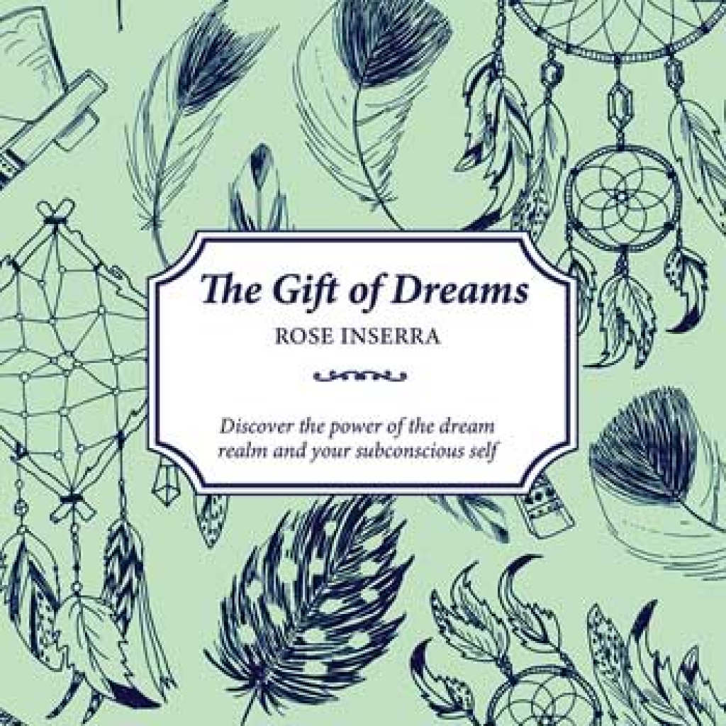 Gift of Dreams by Rose Inserra – Dream Understanding Guide