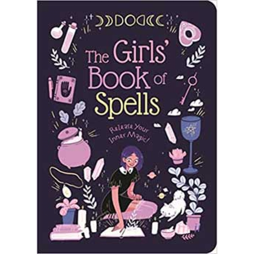 Girls' Book of Spells by Rachel Elliot - Manifest Your Dreams