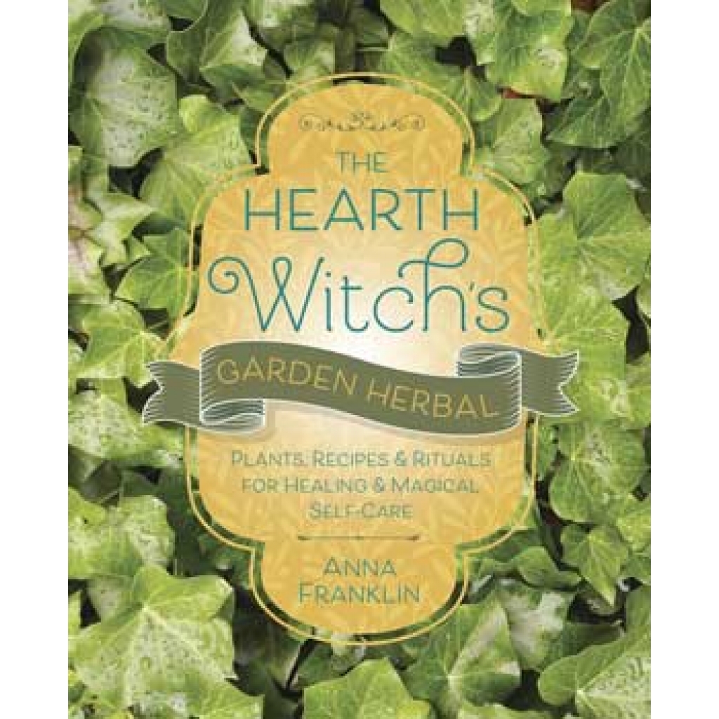 Hearth Witch's Garden Herbal by Anna Franklin - A Guide to Nature's Bounty