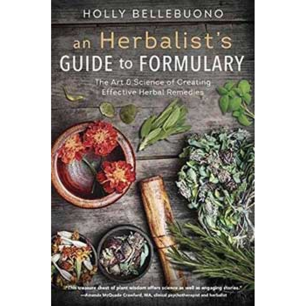 Herbalist's Guide to Formulary by Holly Bellebuono