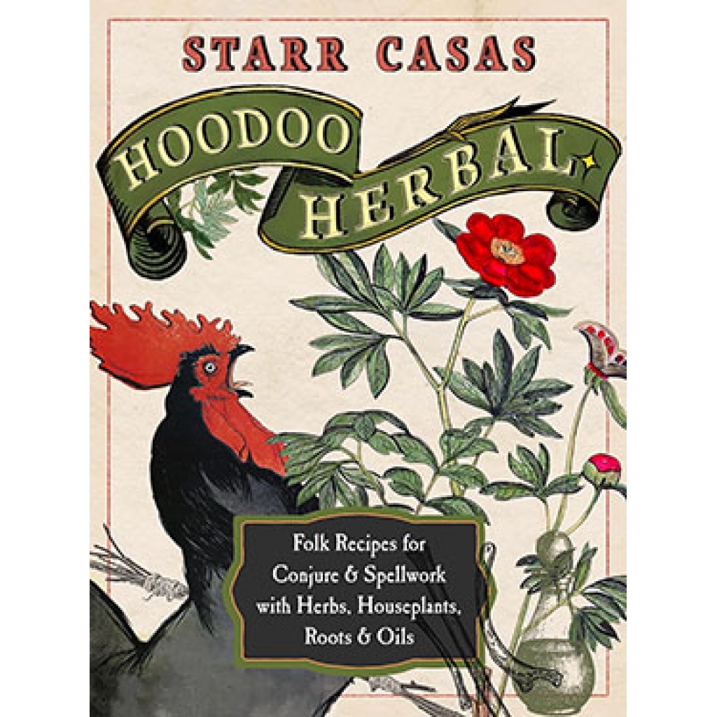 Hoodoo Herbal by Starr Casas