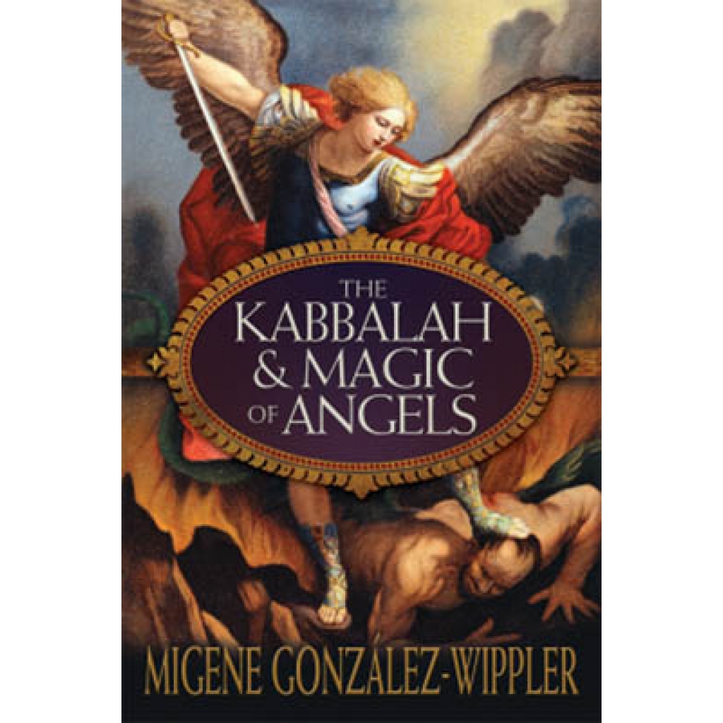 Kabbalah & Magic of Angels - By Migene Gonzalez-Wippler