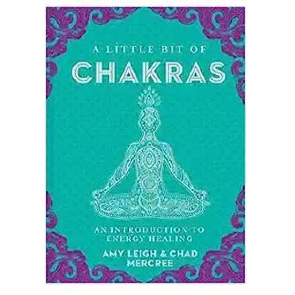 Little Bit of Chakras (hc) by Leigh & Mercree