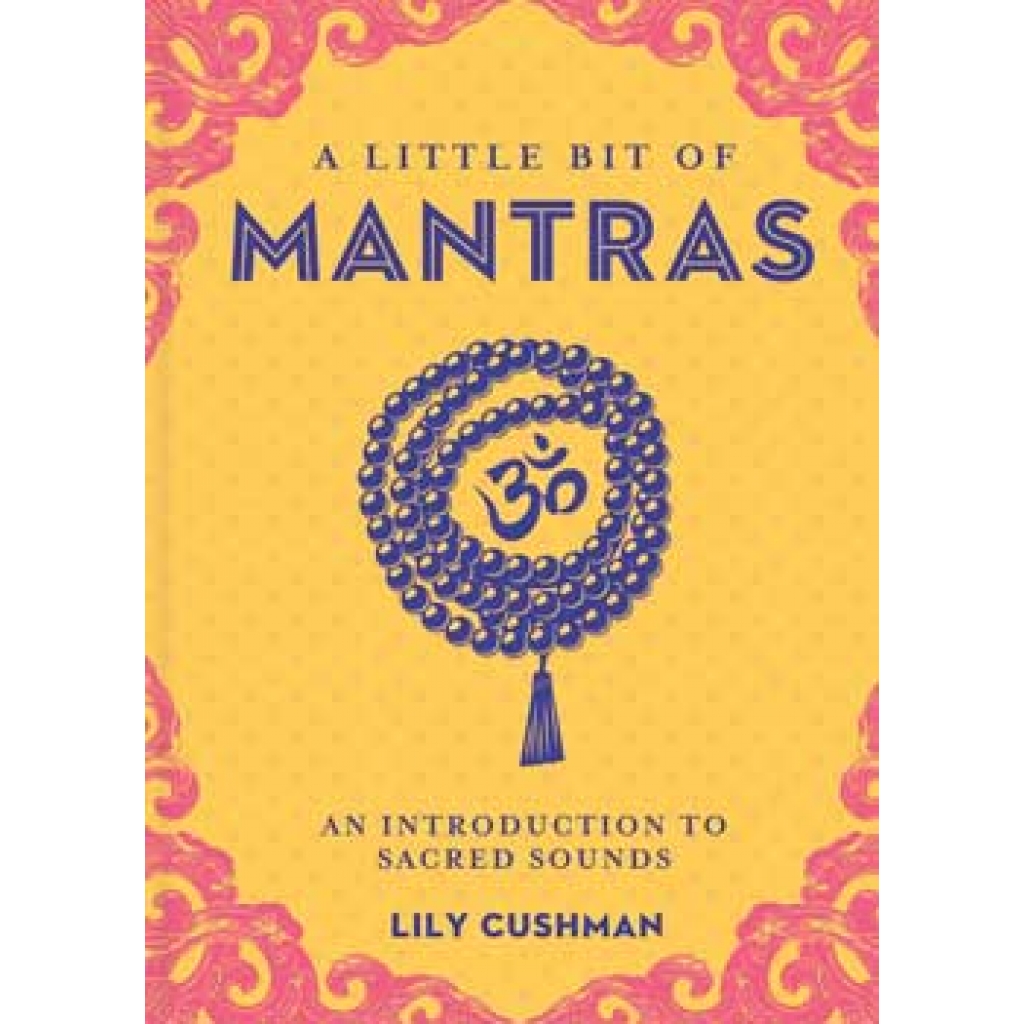 A Little Bit of Mantras by Lily Cushman - Hard Cover