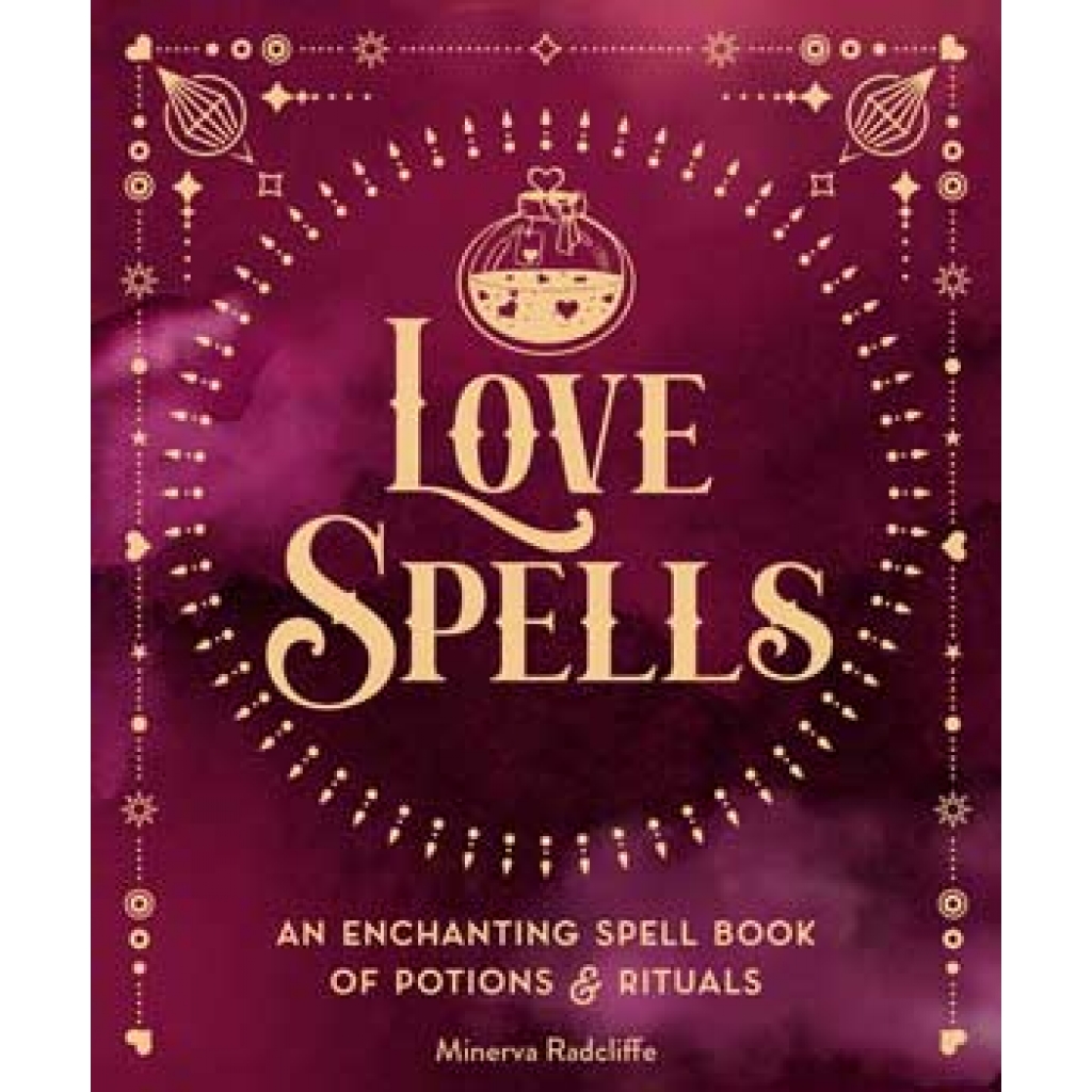 Love Spells (hc) by Minerva Radcliffe - Unlock the Power of Love