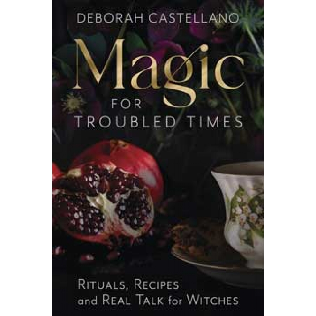 Magic for Troubled Times - A Guide to Overcoming Challenges