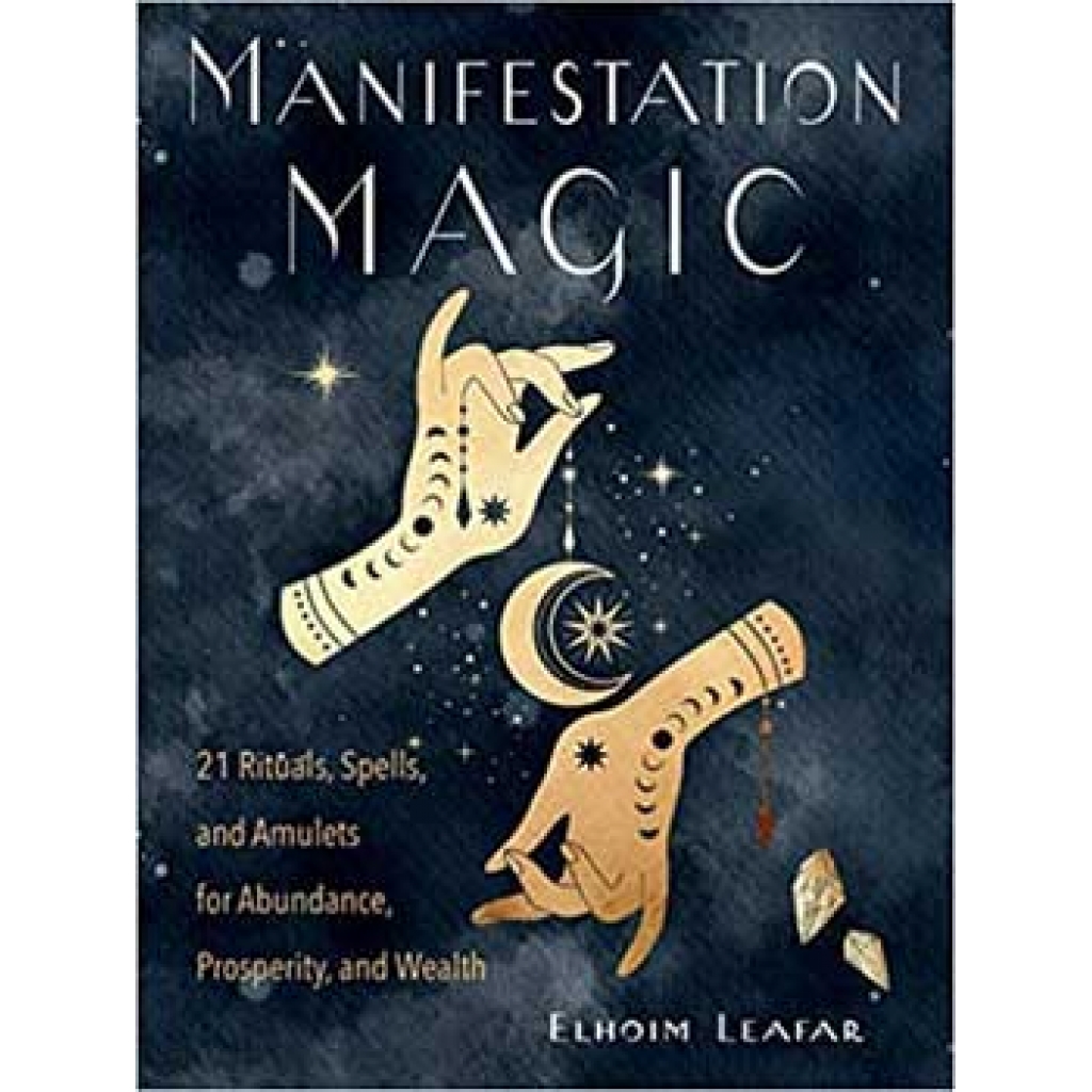 Manifestation Magic by Elhoim Leafar