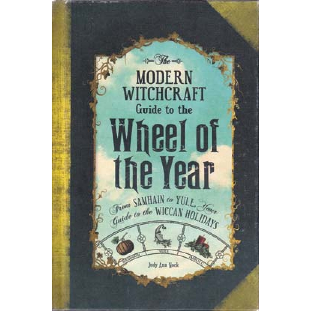 Modern Witchcraft Wheel of the Year by Judy Ann Nock - Hardcover